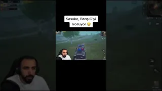 Sasuke Barış g yı trolluyor