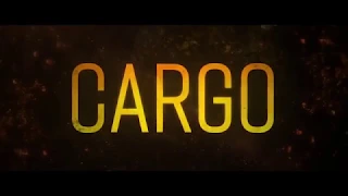 Бремя  Груз -   Cargo 2018  ( русский трейлер)
