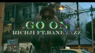 RICHJI - Go on ft.BankTazz (Official Music Video)