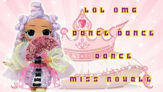 LOL OMG Surprise /  Dance Dance Dance / Miss Royale/ Doll Review