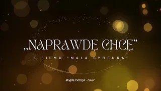 Magda Pietrzyk - Naprawdę Chcę (Sara James cover)