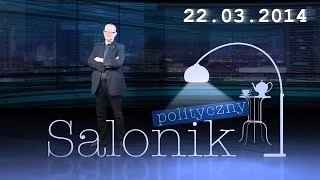 Salonik Polityczny u Ziemkiewicza 22/03/2014