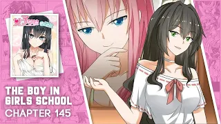 The Boy in the All Girls School - Chapter 145 English Sub