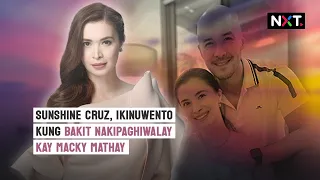 Sunshine Cruz, ikinuwento kung bakit nakipaghiwalay kay Macky Mathay