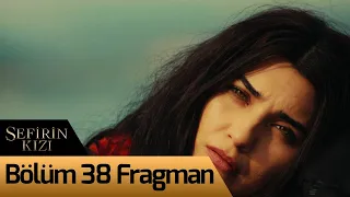 Sefirin Kızı 38. Bölüm Fragman