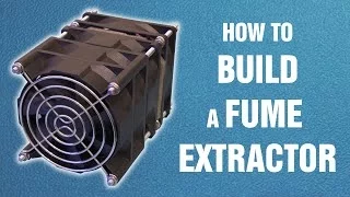 How to build a fume extractor #1 of 3