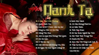 Oanh Tạ Playlist | Tuyển Tập Nhạc Hoa Lời Việt Hay Nhất | Đừng Lo Nhé Có Em Đây, Mộng Tàn Hoa...