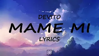 DEVITO - MAME MI (TEKST/LYRICS)