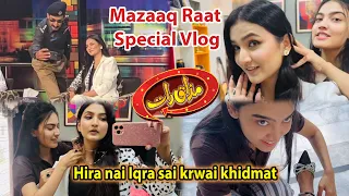 Mazaaq Raat Special Vlog | Hira nai Iqra sai krwai khidmat | Hira Faisal | Iqra Kanwal