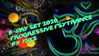 B-Day Set 2020 Progressive Psytrance By J3zz