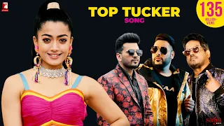 Top Tucker Song | Uchana Amit | Ft. | Badshah, Yuvan Shankar Raja, Rashmika Mandanna | Jonita Gandhi