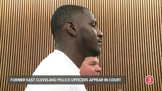 Former East Cleveland police officers appear in court