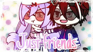 Just friends by Audrey Mika ( part 3 of break my heart) || GLMV || itzMeH_MiA ||