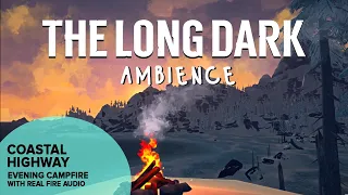 The Long Dark Ambience: Coastal Highway Evening Campfire with real fire audio