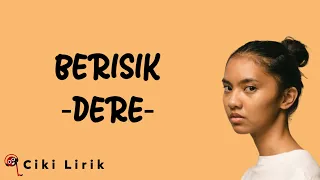 Dere - Berisik | Lirik Lagu