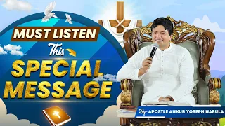 Must Listen This Special Message || By Apostle Ankur Yoseph Narula || Ankur Narula Ministries