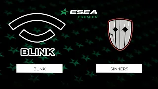 BLINK vs Sinners | Map 1 Default | ESEA Season 37