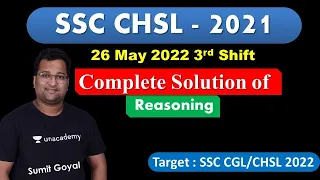 SSC CHSL 2021 | 26 May 2022 - Shift 3 | Complete Reasoning Solution By Sumit Goyal Sir |