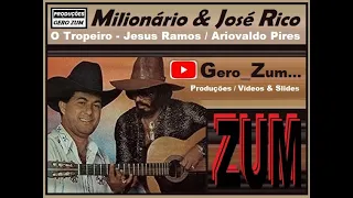 Milionário & José Rico - O Tropeiro - Gero_Zum...