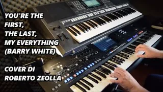 YOU'RE THE FIRST, THE LAST, MY EVERYTHING (BARRY WHITE) - ROBERTO ZEOLLA ON YAMAHA GENOS #StayHome