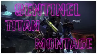 DESTINY 2 SENTINEL-TITAN MONTAGE