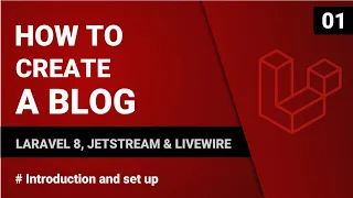 Introduction & Setup | Create a blog with Laravel 8, Jetstream and Livewire | #01