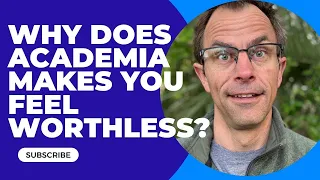 Breaking Down Why Academia Makes You Feel Worthless!