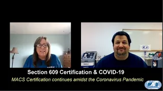 MACS Live Chat (Maria Watchous and Steve Schaeber discuss Section 609 Certification & COVID-19)