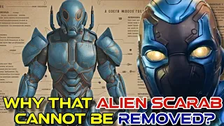 Blue Beetle Anatomy - Why The Host Cannot Remove The Scarab From His Body? And Many Other Facts!