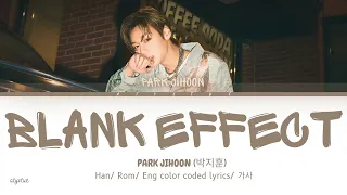 PARK JIHOON (박지훈) - BLANK EFFECT (무표정) ( Han/ Rom/ Eng color coded lyrics/가사 )