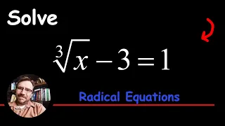 How to Solve a Radical Equation ∛x - 3 = 1 (Involving a Cube Root)