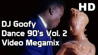 DJ Goofy - Dance 90s Vol. 2 Video Megamix