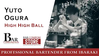 Yuto Ogura | High High Ball | Bartender Cocktail