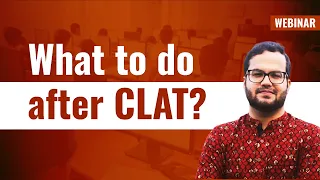What to do after CLAT?