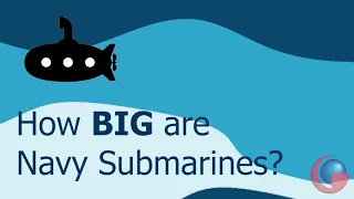 How Big are Columbia-Class Submarines?