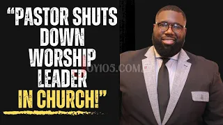 Pastor Shuts Down Worship Leader In Church!