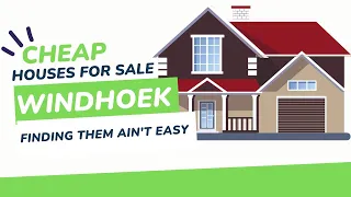 Cheap Houses for sale Windhoek - Finding them ain't easy