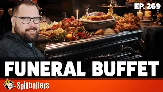 Funeral Buffets & The Best Chores - Episode 269 - Spitballers Comedy Show