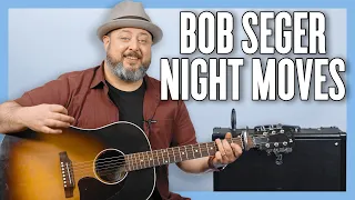 Bob Seger Night Moves Guitar Lesson + Tutorial