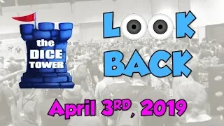 Dice Tower Reviews: Look Back - April 3, 2019