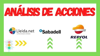 📈 Análisis de Acciones // 🟩 BANCO SABADELL 🟨 LLEIDANET 🟩 REPSOL