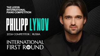 Philipp Lynov | Leeds International Piano Competition 2024 | International First Round #Piano