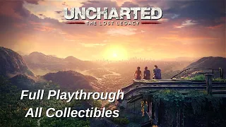 Uncharted The Lost Legacy - Full Playthrough All Collectibles