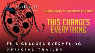 2018 This Changes Everything Official Trailer 1  CreativeChaos   Klokline