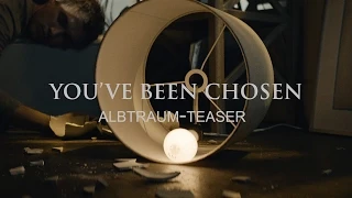 YOU’VE BEEN CHOSEN: Albtraum-Teaser