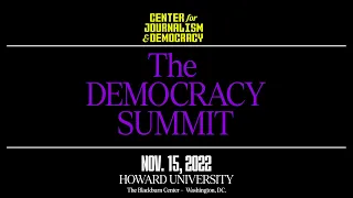 Center for Journalism and Democracy at Howard University: Democracy Summit