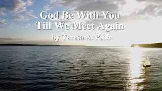 God Be With You Till We Meet Again (UMH#672 Version Sing-along) by Teresa A. Pash