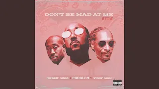 Don't Be Mad At Me (Remix)