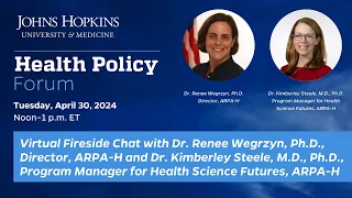 Johns Hopkins Health Policy Forum with Renee Wegrzyn and Kimberley Steele of ARPA-H