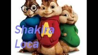 Shakira - Loca-Chipmunks version